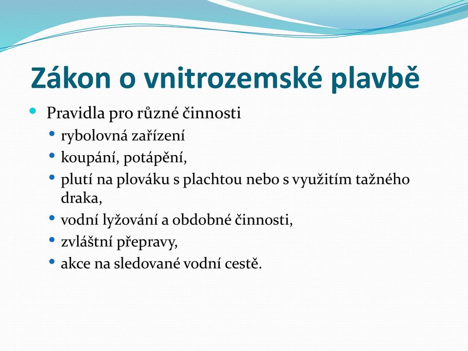 s využitím tažného draka, vodní lyžování a obdobné