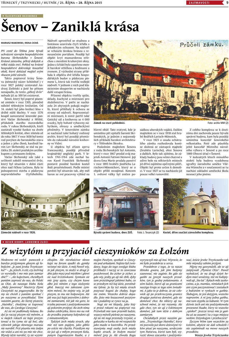 Krásná zástavba, pěkný dobytek a velká stáda ovcí. Pohled na krásné hospodářství dokresluje kouzelné okolí, které dokázal majitel svým vkusem ještě zúročit.