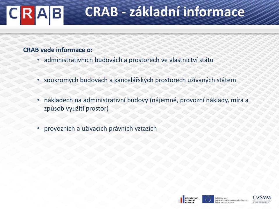 prostorech užívaných státem nákladech na administrativní budovy (nájemné,