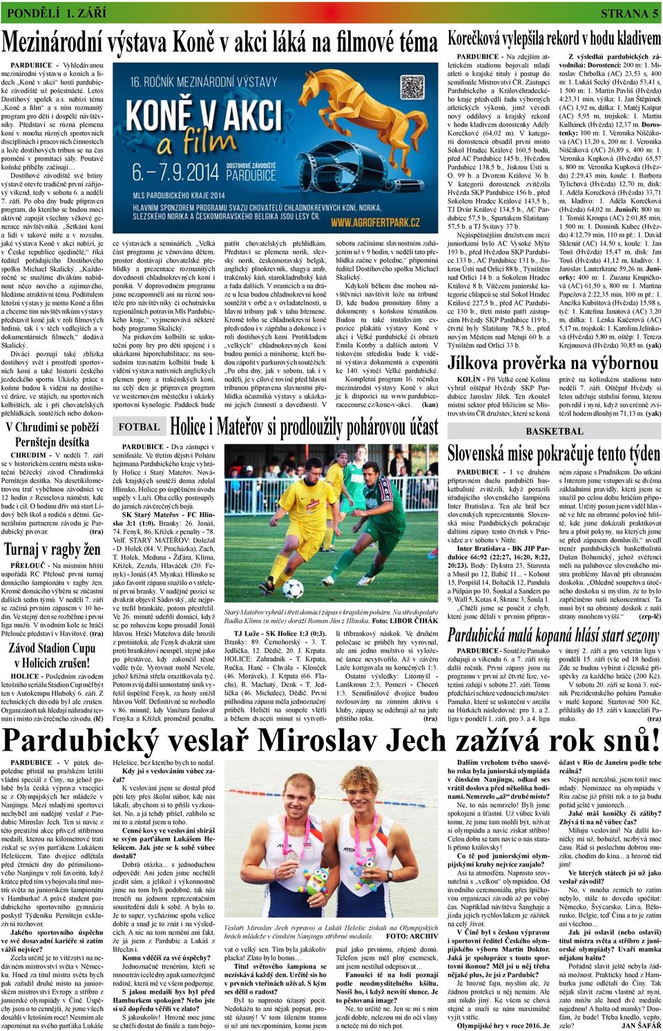O hodinu dřív má start Lidový běh škol a rodičů s dětmi. Generálním partnerem závodu je Pardubický pivovar.