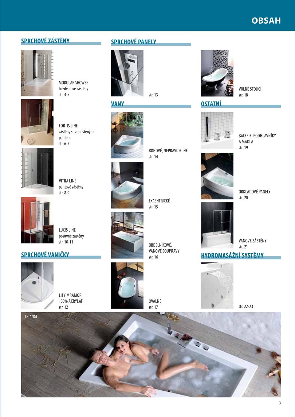 19 VITA INE pantové zástěny str. 8-9 EXCENTICKÉ str. 15 OBKADOVÉ PANEY str.