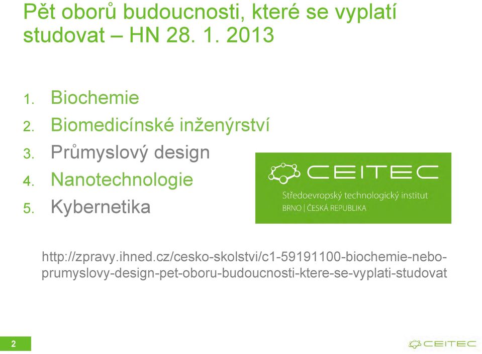 Nanotechnologie 5. Kybernetika http://zpravy.ihned.