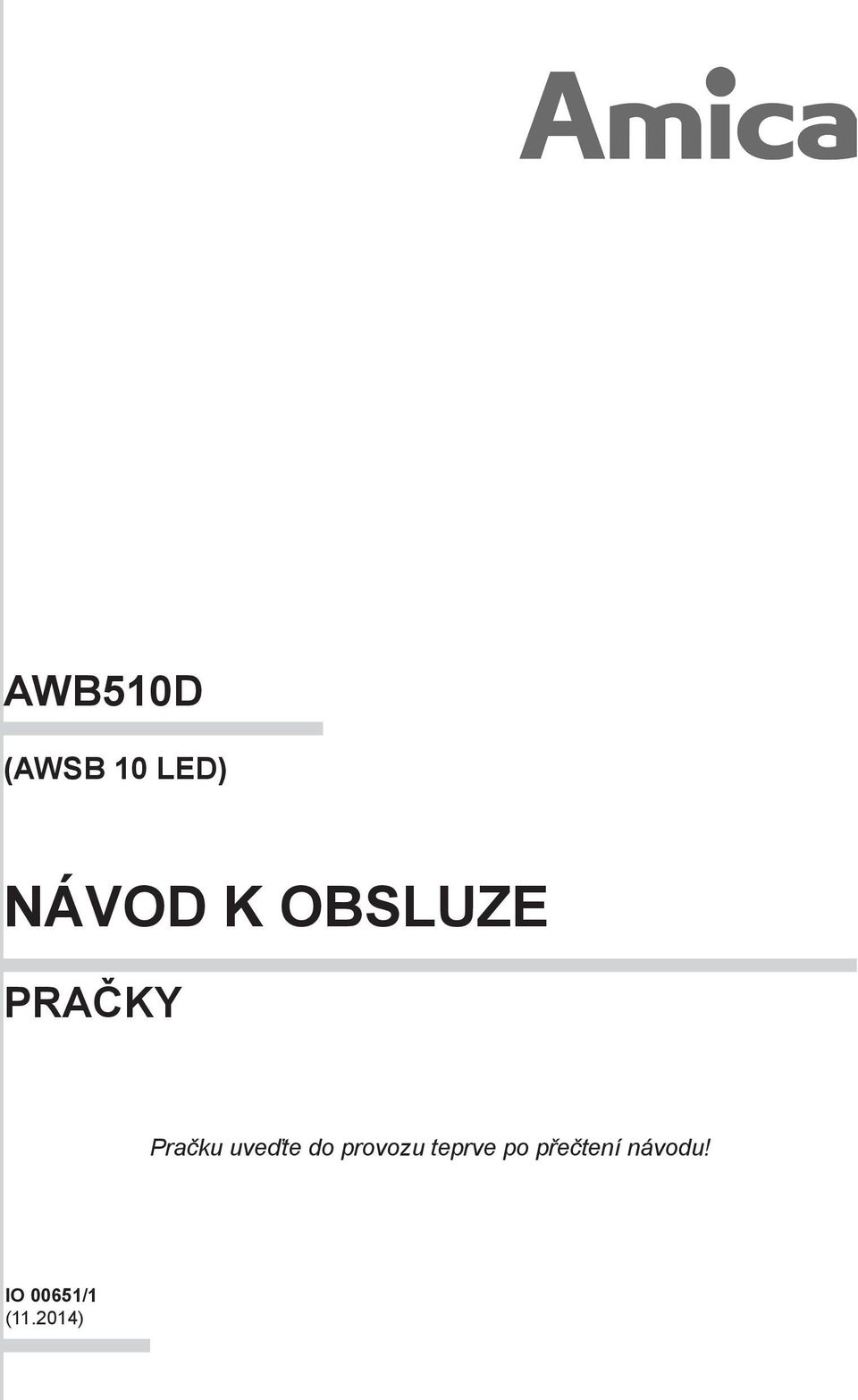 do provozu teprve po přečtení