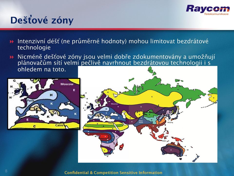 velmi dobře zdokumentovány a umožňují plánovačům sítí velmi