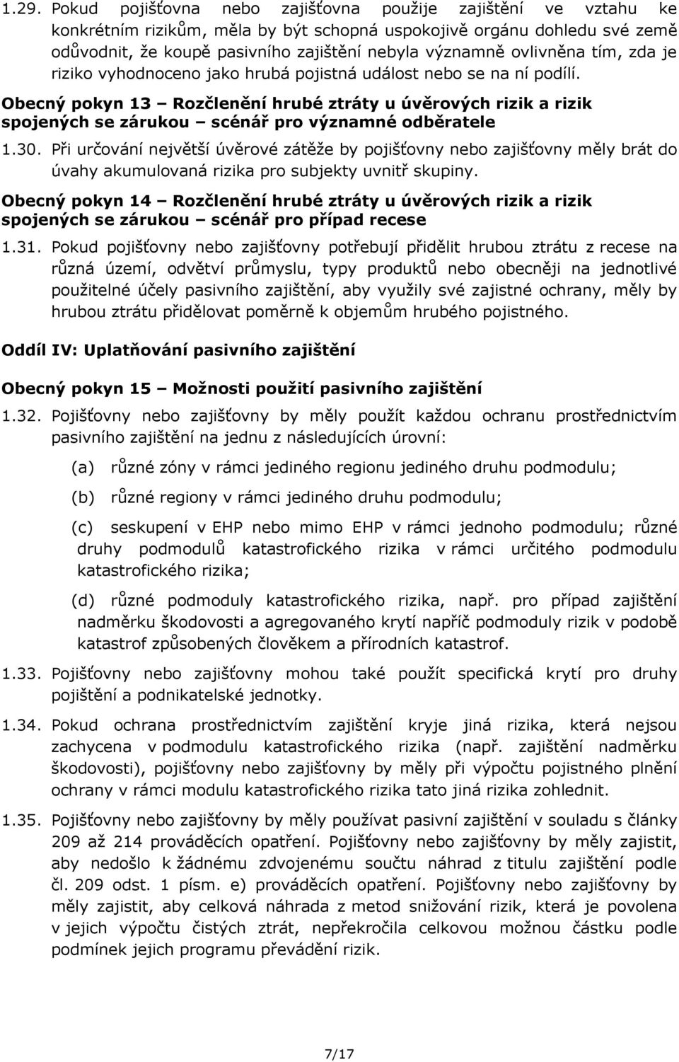 Obecný pokyn 13 Rozčlenění hrubé ztráty u úvěrových rizik a rizik spojených se zárukou scénář pro významné odběratele 1.30.