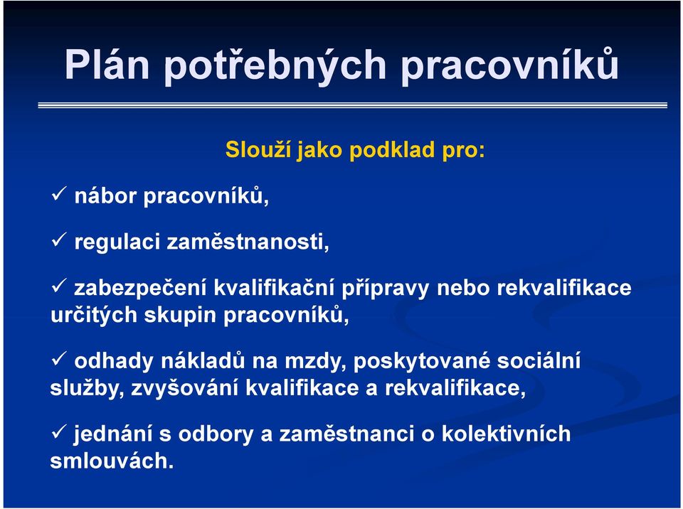 skupin pracovníků, odhady nákladů na mzdy, poskytované sociální služby,