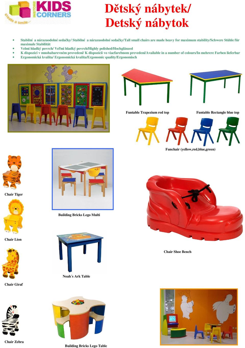 prevedení/available in a number of colours/in mehrere Farben lieferbar Ergonomická kvalita/ Ergonomická kvalita/ergonomic quality/ergonomisch Funtable Trapezium red top