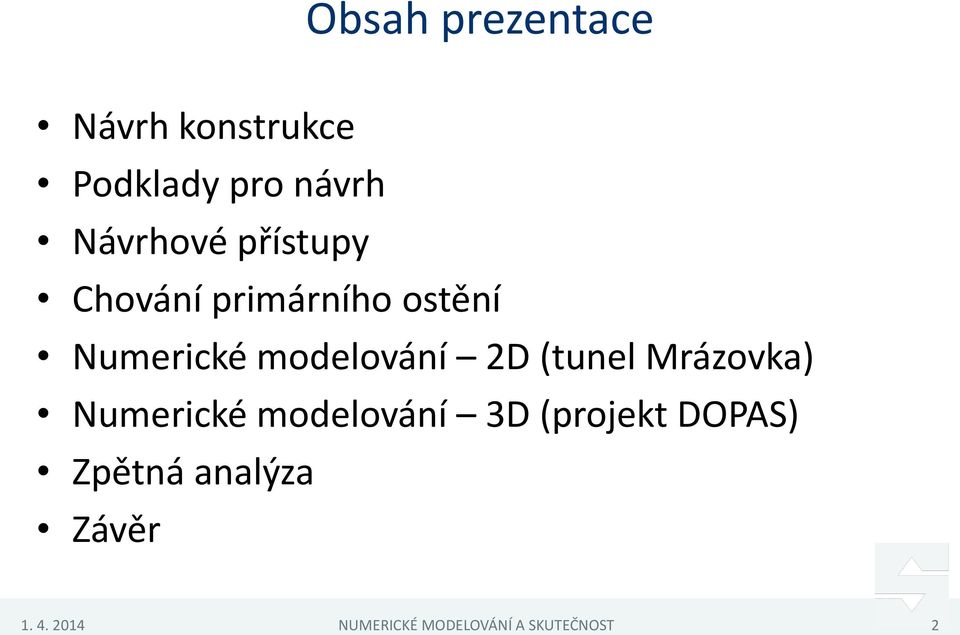 (tunel Mrázovka) Numerické modelování 3D (projekt DOPAS)