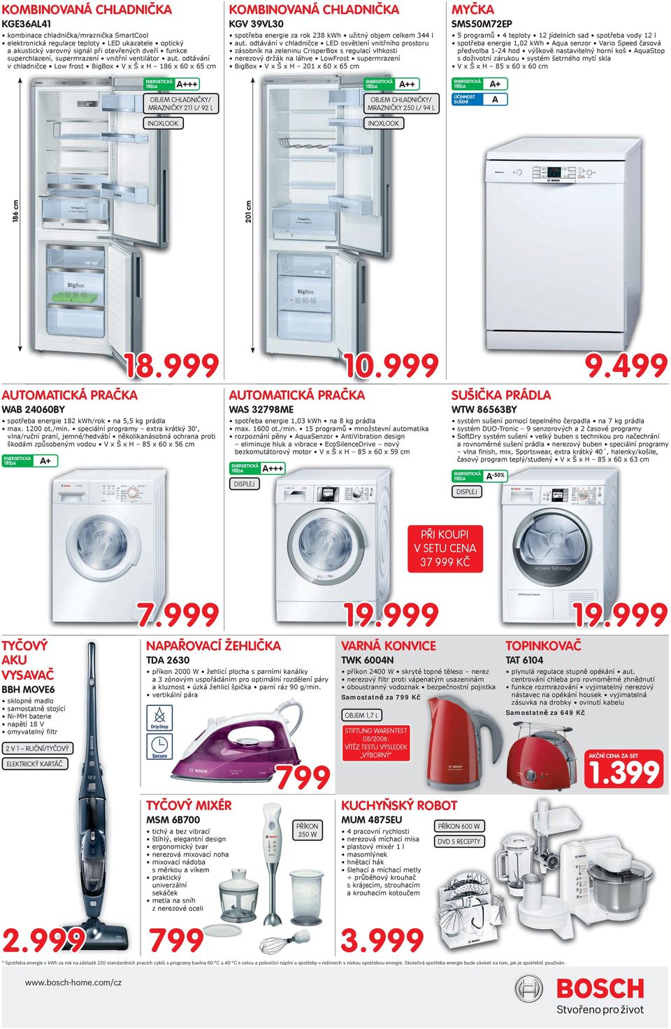 odtávání v chladničce Low frost BigBox V x Š x H 86 x 60 x 6 cm TŘÍA A+++ OBJEM CHLANIČKY/ MRAZNIČKY 2 L/ 92 L INOXLOOK KOMBINOVANÁ CHLANIČKA KGV 39VL30 spotřeba energie za rok 238 kwh užitný objem