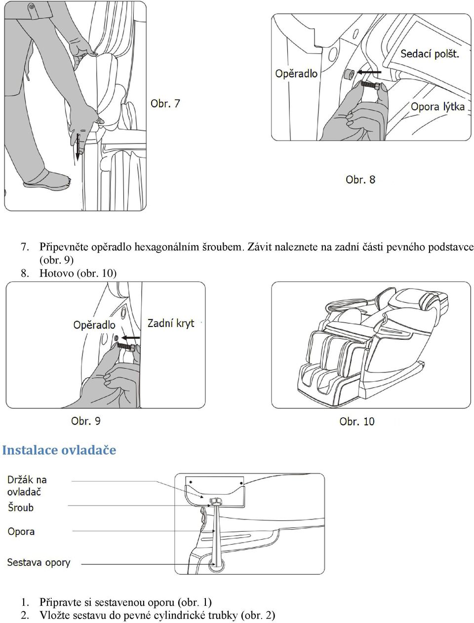 Hotovo (obr. 10) Instalace ovladače 1.