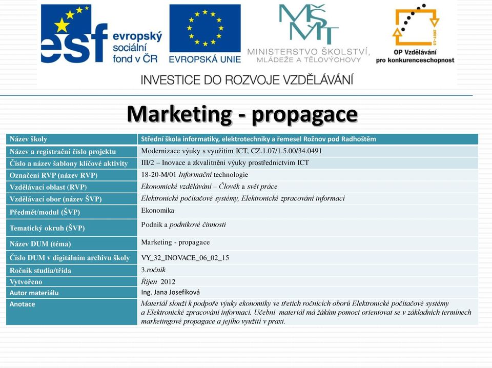 počítačové systémy a Elektronické zpracování informací.