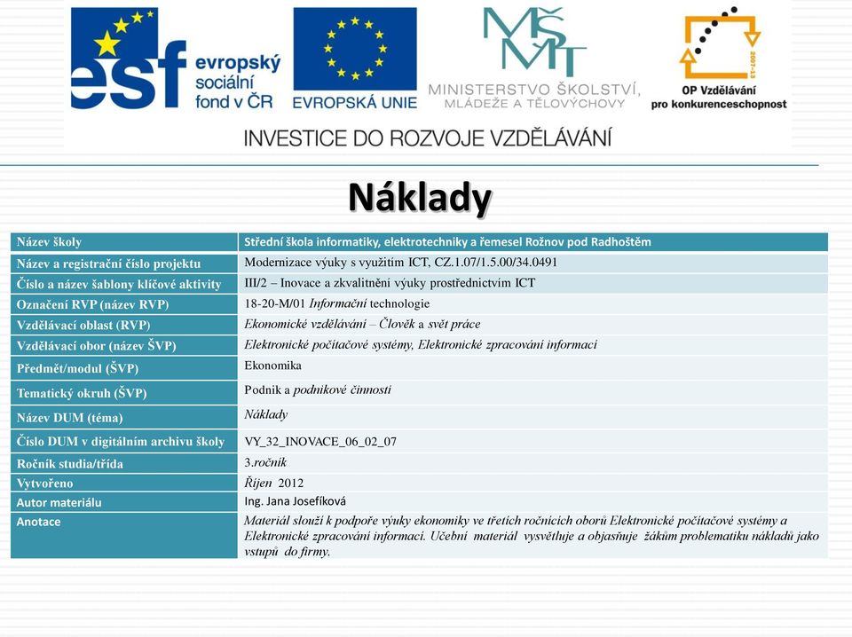 počítačové systémy a Elektronické zpracování informací.