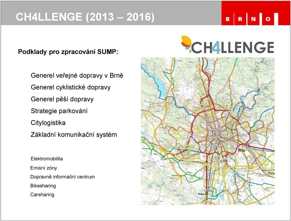 Strategie parkování Citylogistika Základní komunikační systém