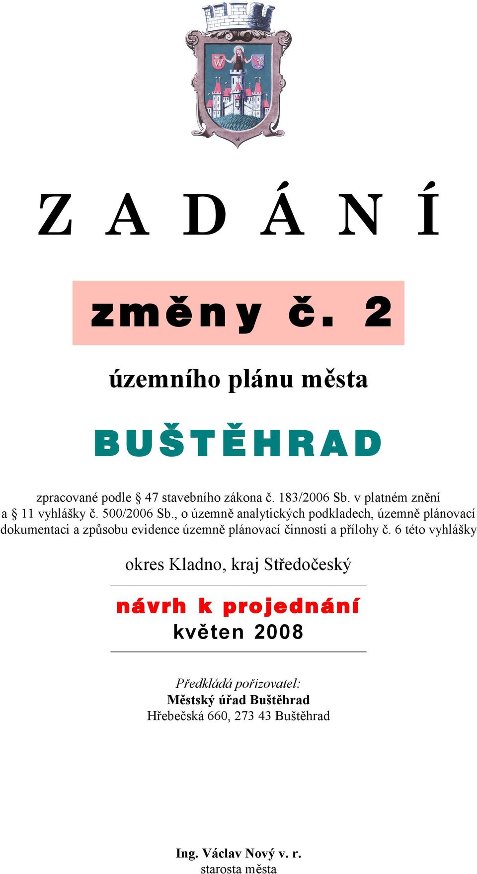 , o územně analytických podkladech, územně plánovací dokumentaci a způsobu evidence územně plánovací činnosti a