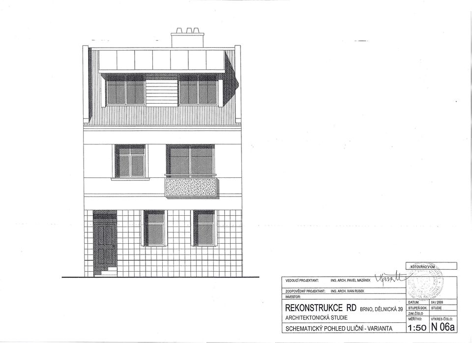 VAN RUSEK NVESTOR: REKONSTRUKCE RD BRNO, DĚLNCKÁ 39 DATUM: 04/2009 STUPEŇ DOK.