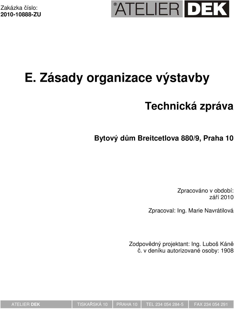 10 Zpracováno v období: září 2010 Zpracoval: Ing.