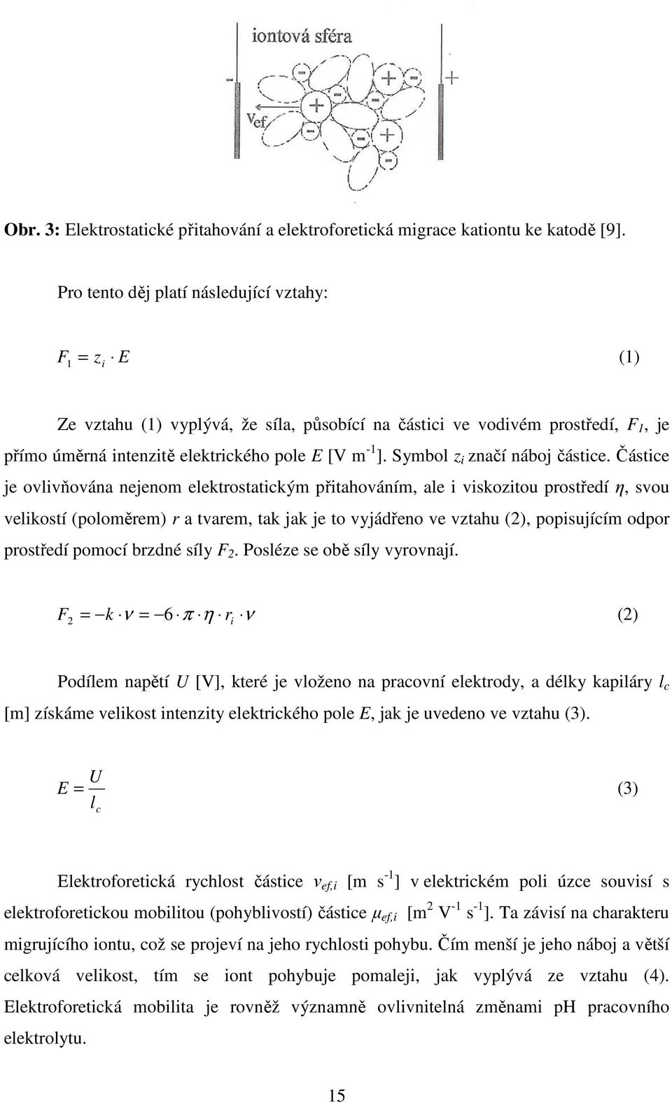 Symbol z i značí náboj částice.