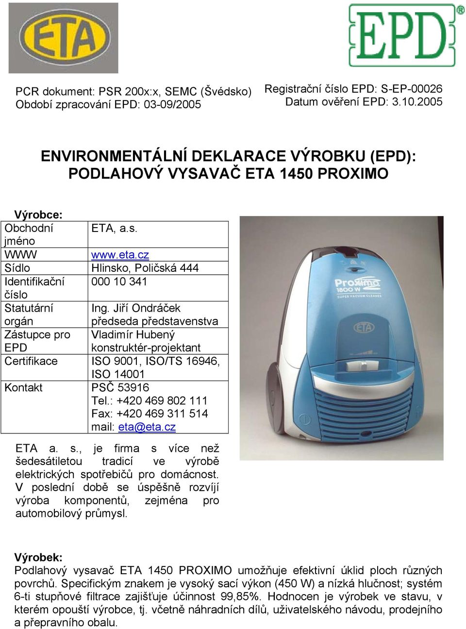 cz Sídlo Hlinsko, Poličská 444 Identifikační 000 10 341 číslo Statutární Ing.