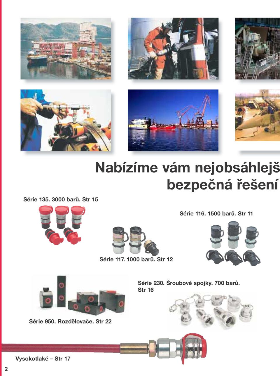 116. 1500 barů. Str 11 Série 117. 1000 barů.