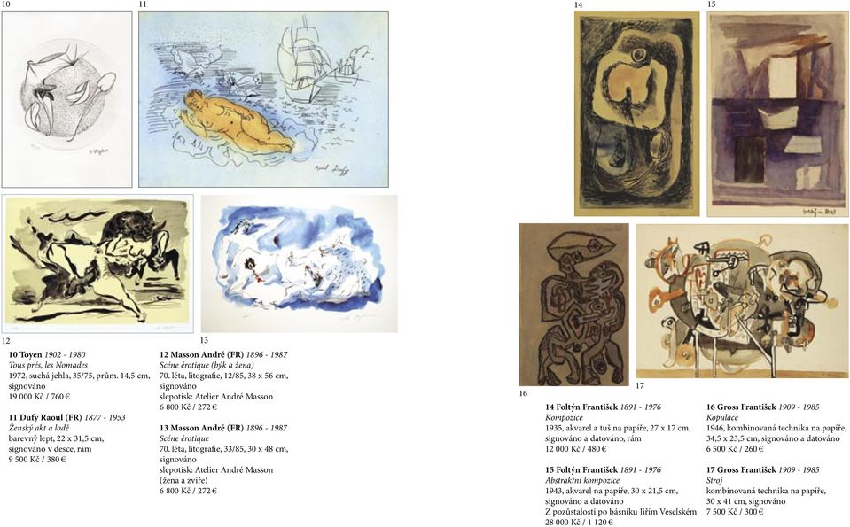 a žena) 70. léta, litografie, 12/85, 38 x 56 cm, signováno slepotisk: Atelier André Masson 6 800 Kč / 272 13 Masson André (FR) 1896-1987 Scéne érotique 70.