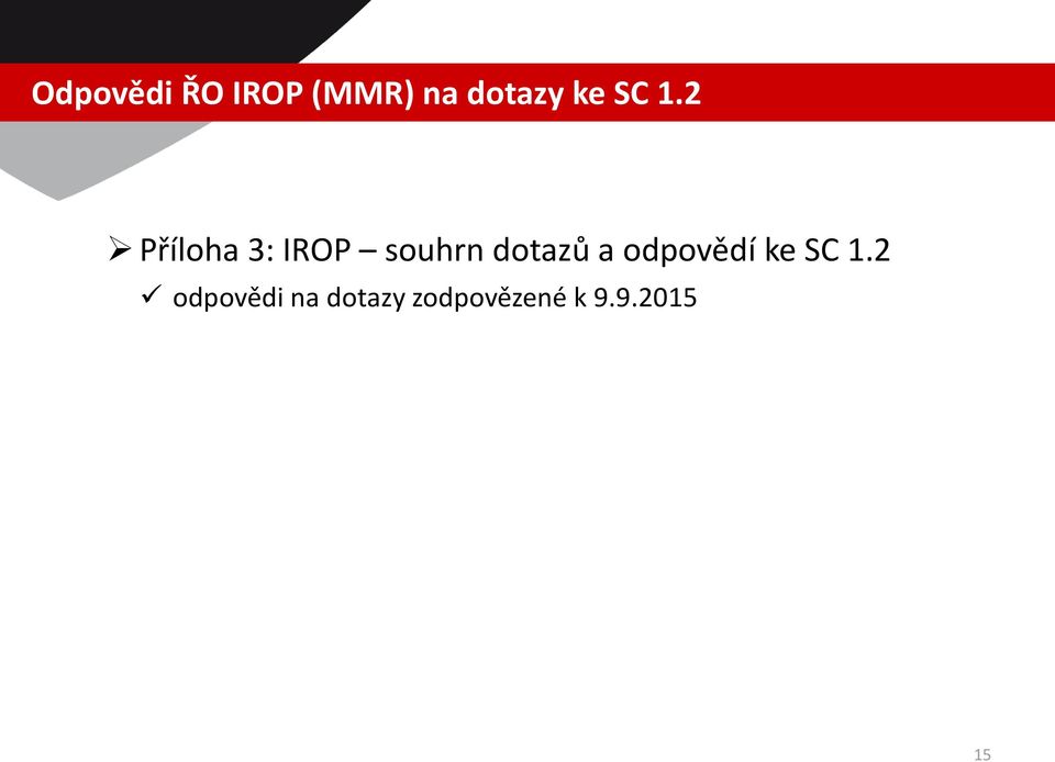 2 Příloha 3: IROP souhrn dotazů a