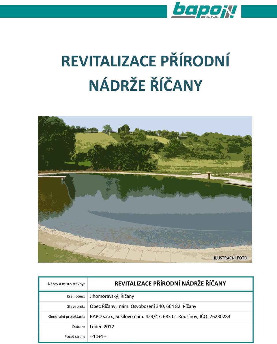 Říčany, nám. Osvobození 340, 664 82 Říčany Generální projektant:, Sušilovo nám.