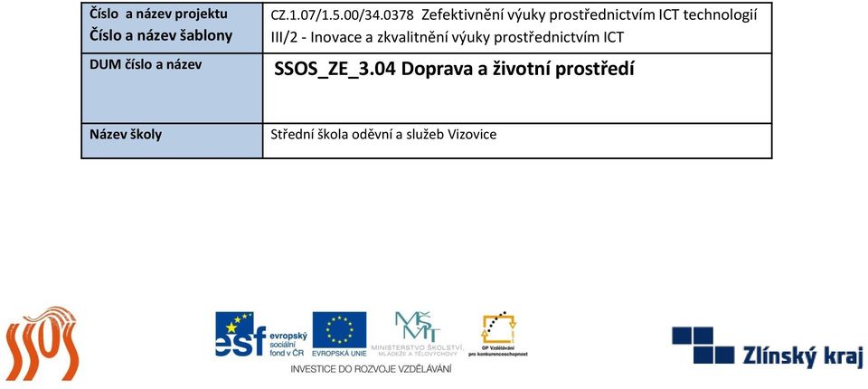 0378 Zefektivnění výuky prostřednictvím ICT technologií III/2 -