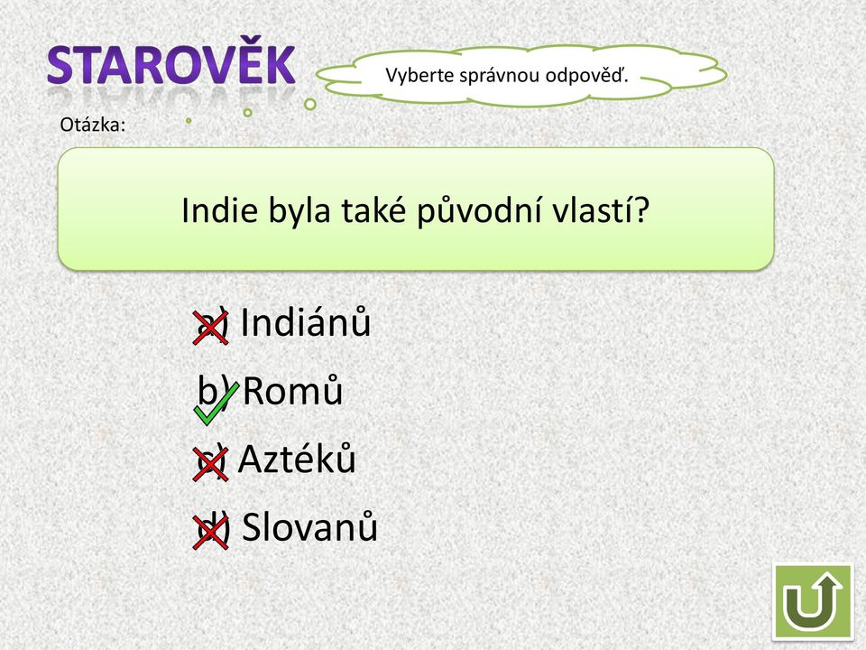 a) Indiánů b)