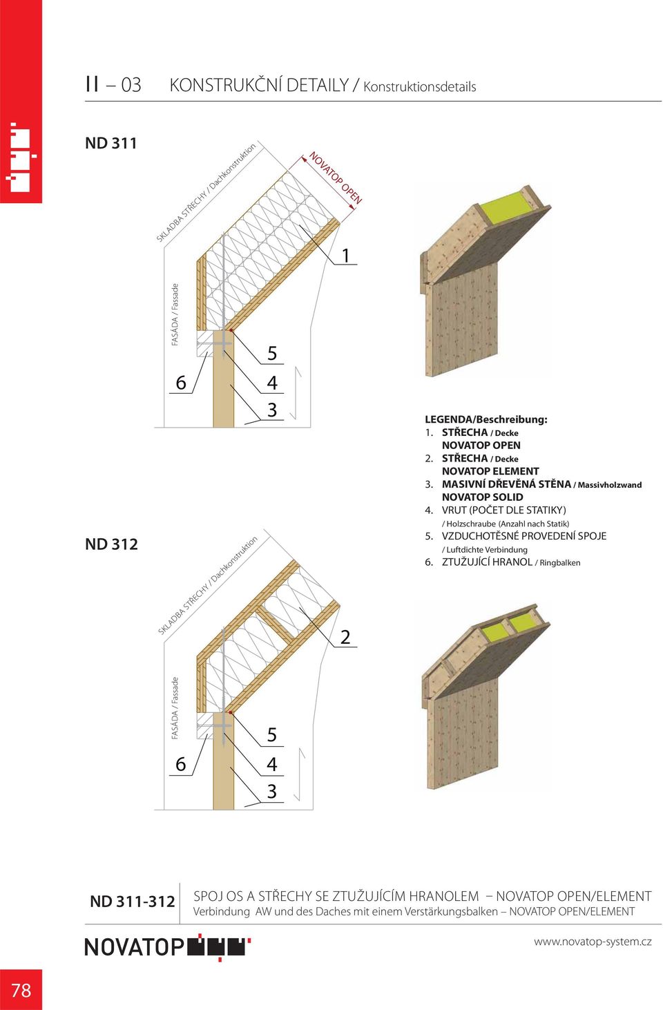 MASIVNÍ DŘEVĚNÁ STĚNA / Massivholzwand. VRUT (POČET DLE STATIKY). VZDUCHOTĚSNÉ PROVEDENÍ SPOJE.