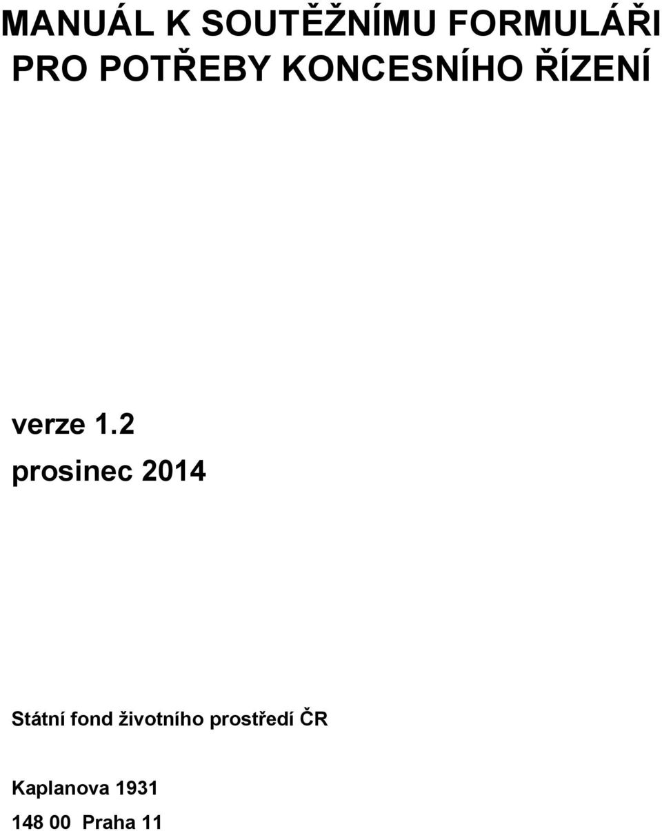2 prosinec 2014 Státní fond životního