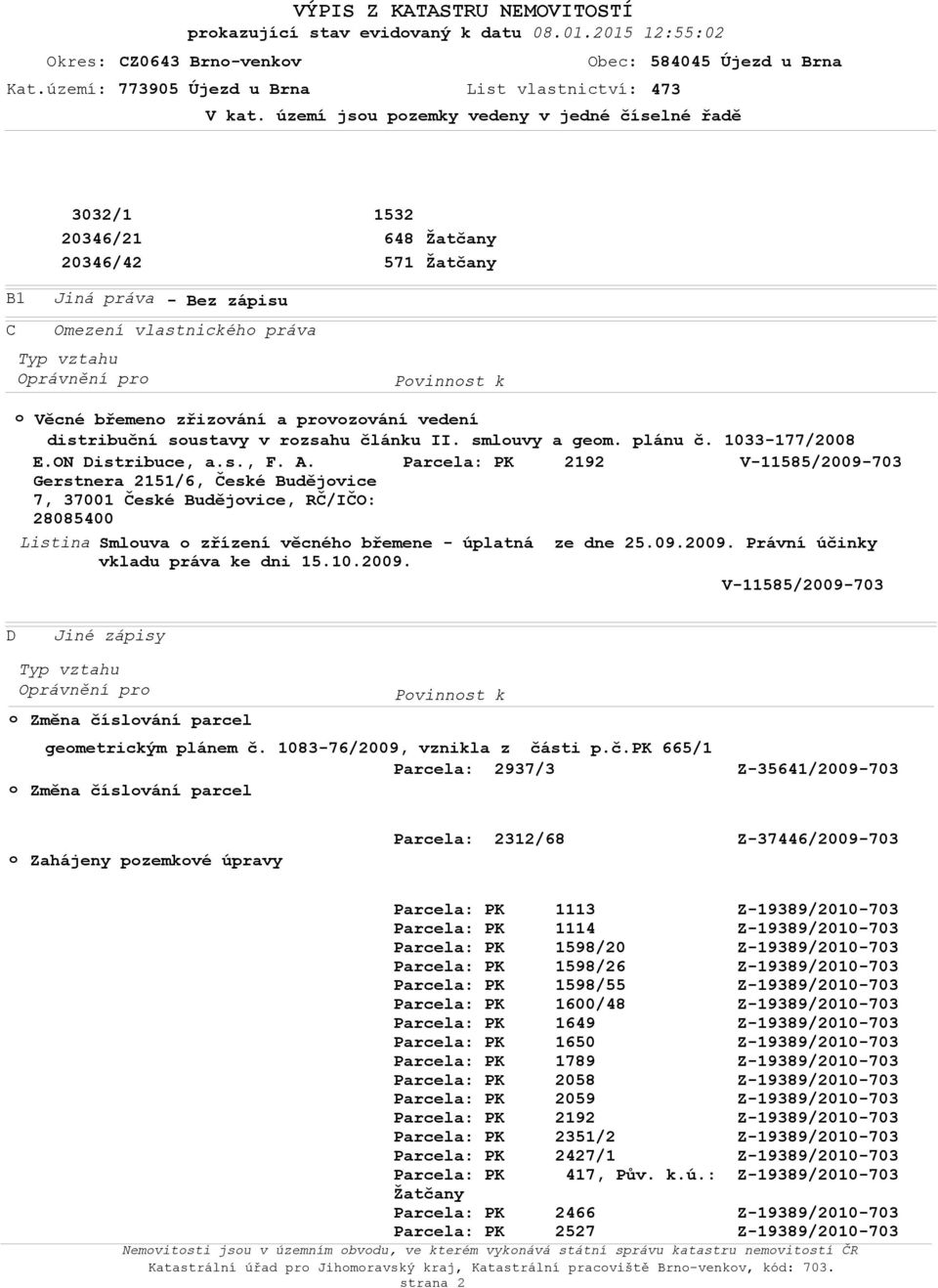 distribuční sustavy v rzsahu článku II. smluvy a gem. plánu č. 1033-1/2008 E.ON Distribuce, a.s., F. A.