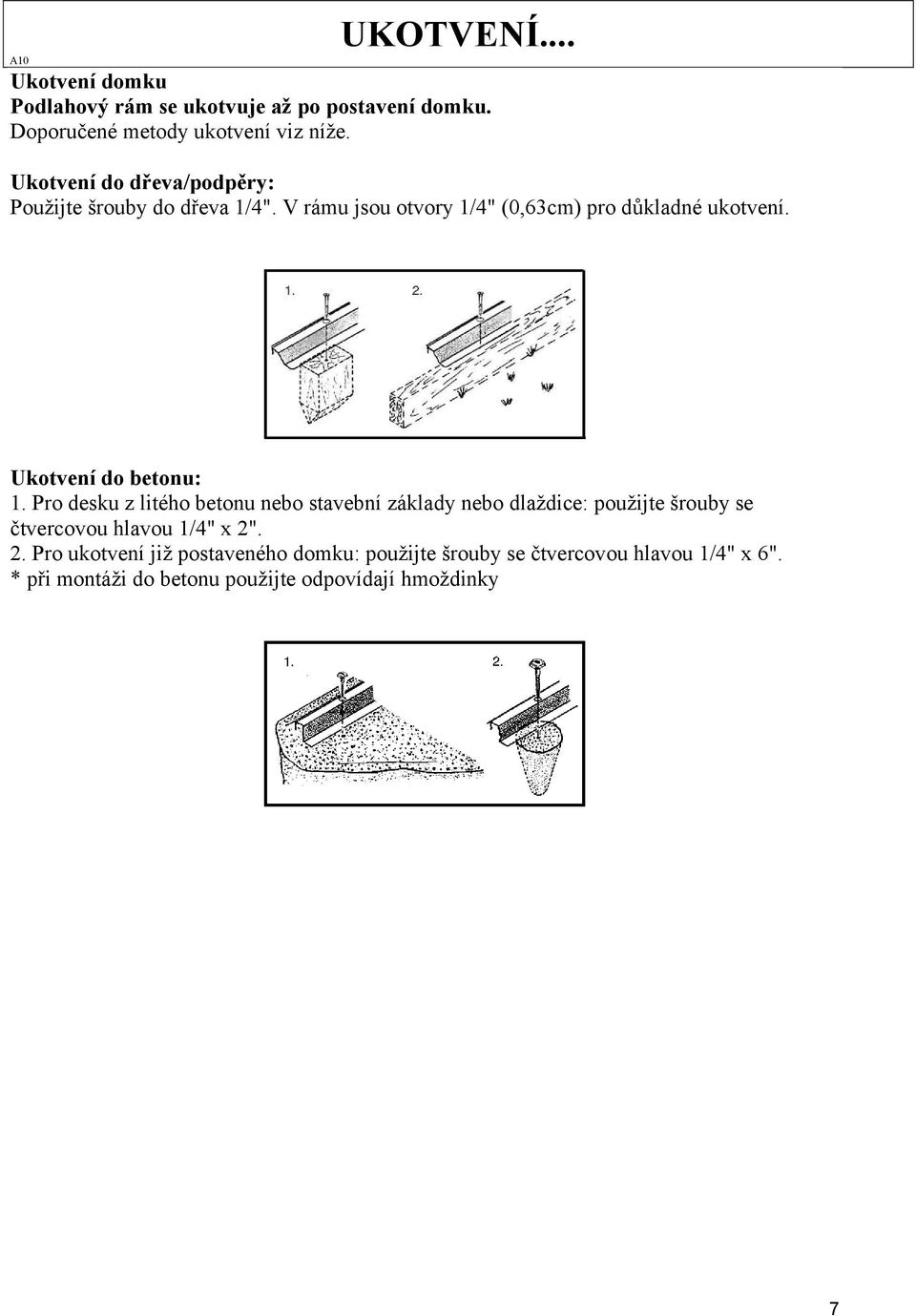 Ukotvení do betonu: 1.