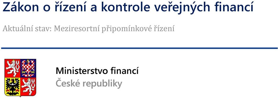 stav: Meziresortní připomínkové