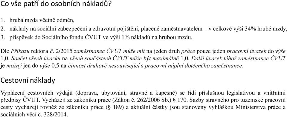 Součet všech úvazků na všech součástech ČVUT může být maximálně 1,0.