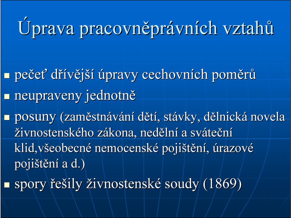 novela živnostenského zákona, z neděln lní a sváte teční klid,všeobecn eobecné