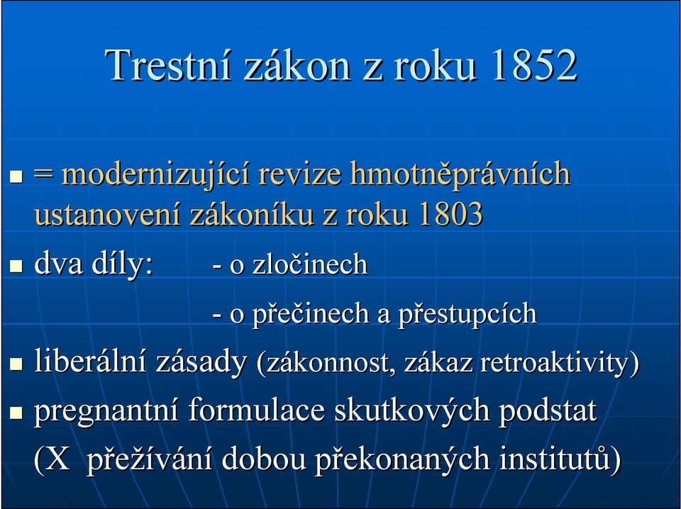 a přestupcp estupcíchch liberáln lní zásady (zákonnost, zákaz z