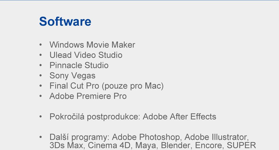 Pokročilá postprodukce: Adobe After Effects Další programy: Adobe
