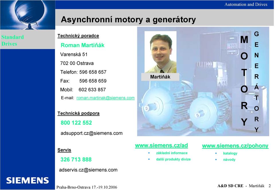 com Technická podpora 800 122 552 adsupport.cz@siemens.