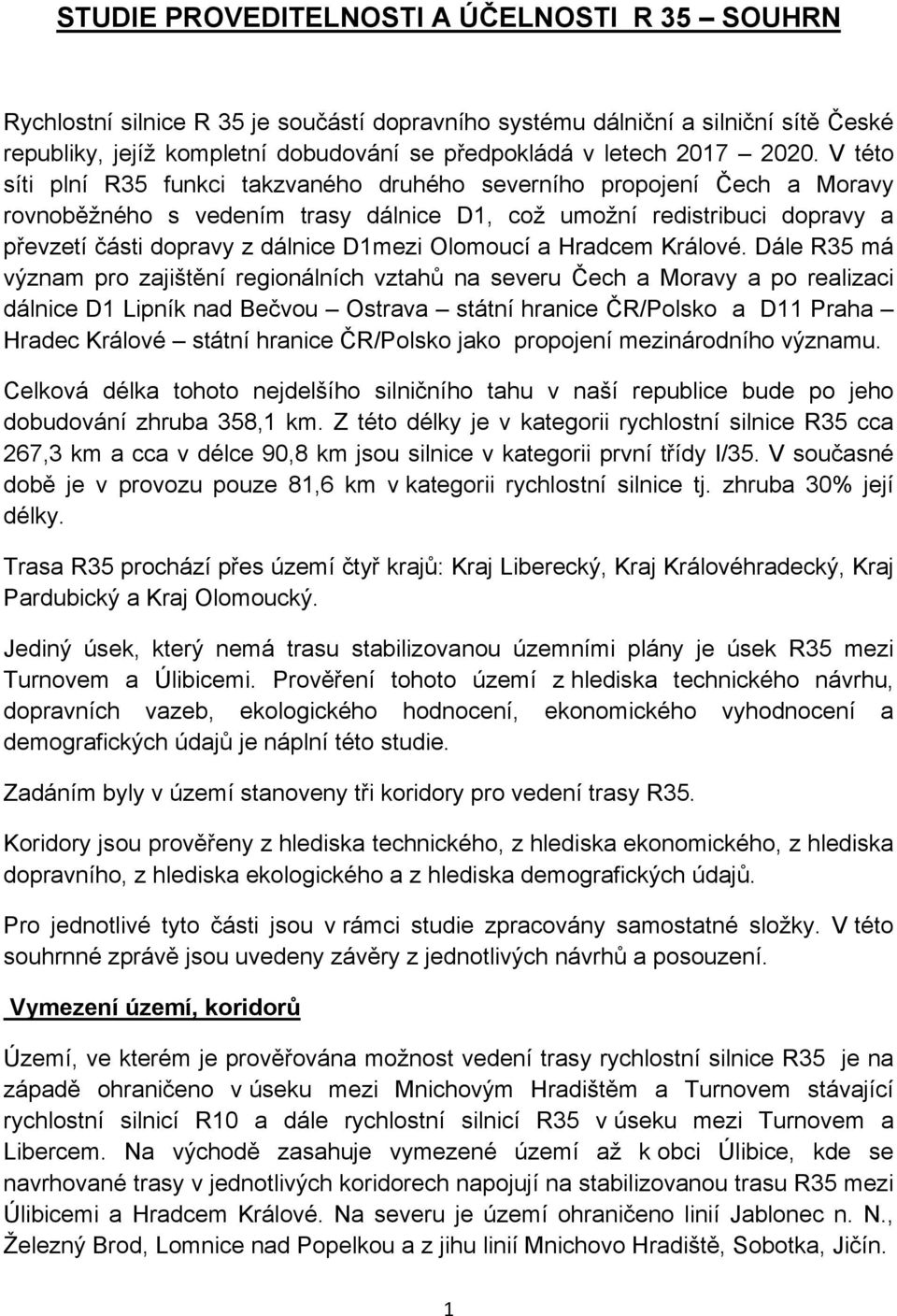 D1mezi Olomoucí a Hradcem Králové.