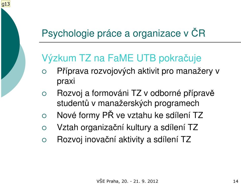 studentů v manažerských programech Nové formy PŘ ve vztahu ke sdílení TZ Vztah