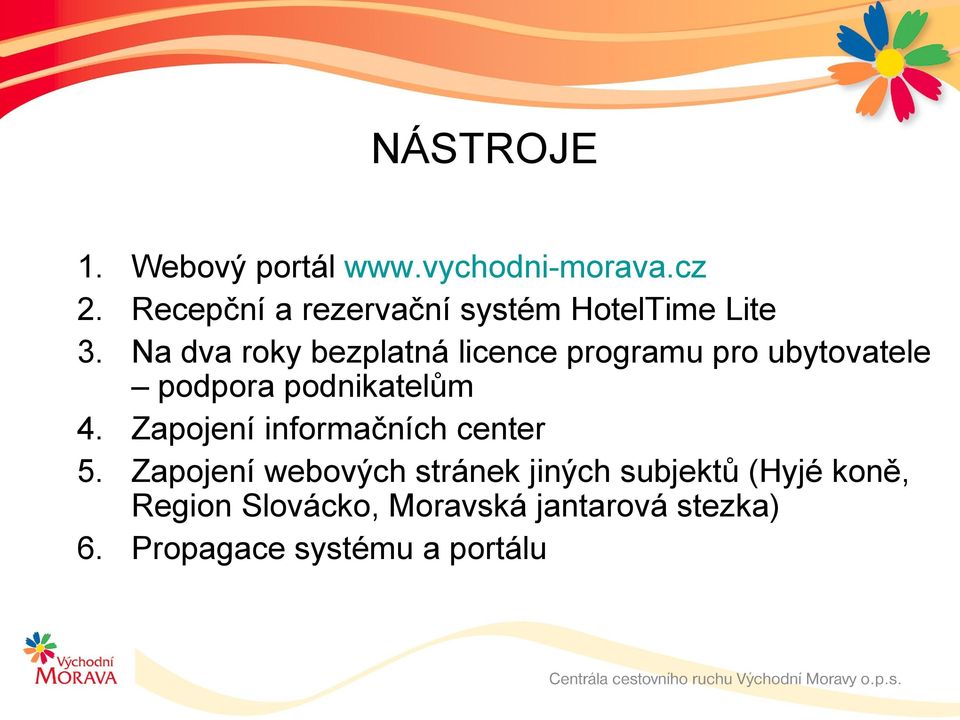 Na dva roky bezplatná licence programu pro ubytovatele podpora podnikatelům 4.