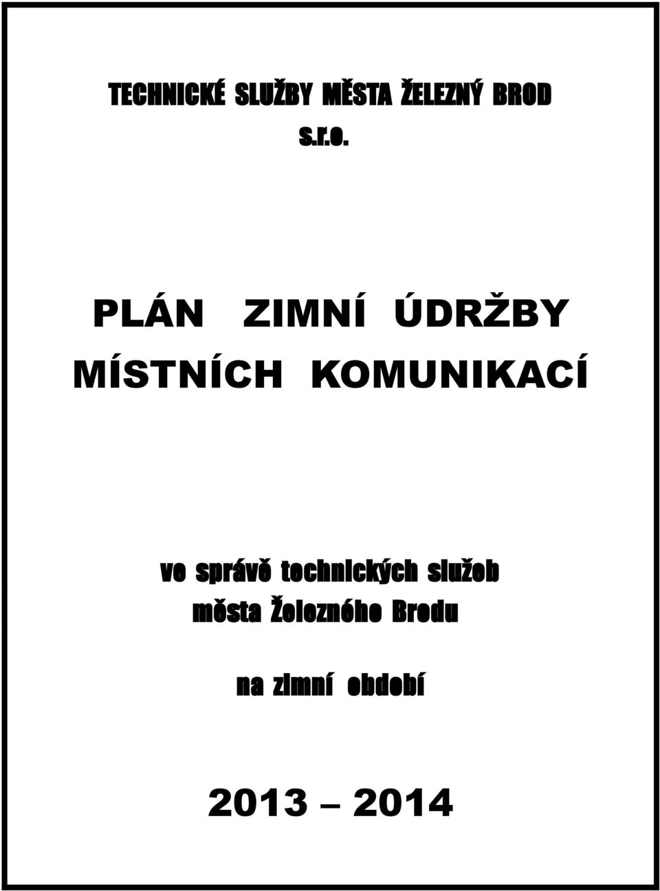 KOMUNIKACÍ ve správě technických služeb