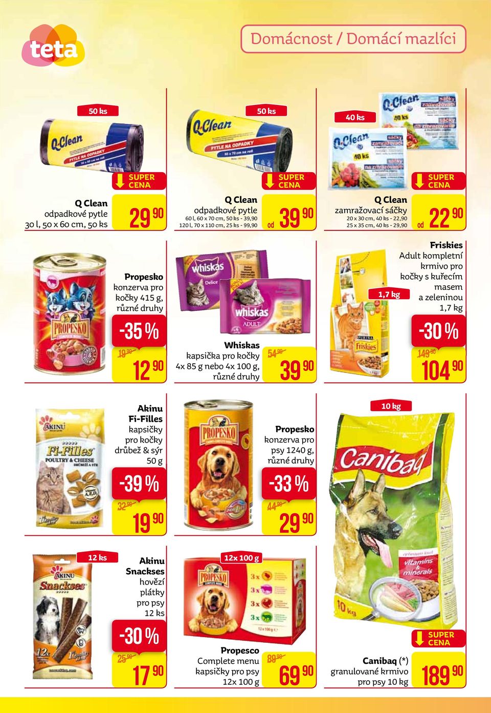 cena od 22 Friskies Adult kompletní krmivo pro kočky s kuřecím masem 1,7 kg a zeleninou 1,7 kg -30 % 104 akinu Fi-Filles kapsičky pro kočky drůbež & sýr 50 g -39 % 32 19 propesko konzerva pro psy