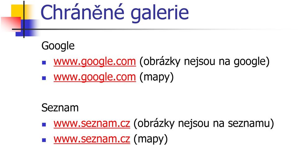 google.com (mapy) Seznam www.seznam.