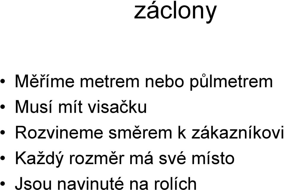 Rozvineme směrem k zákazníkovi