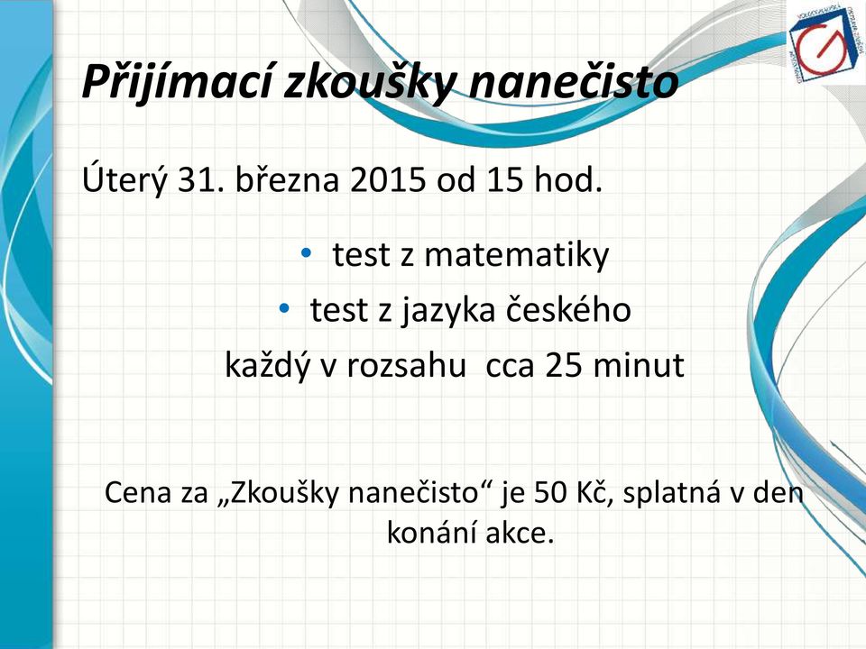 test z matematiky test z jazyka českého každý v