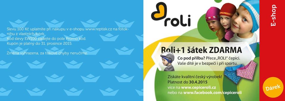 Roli+1 šátek ZDARMA Co pod přilbu? Přece ROLI čepici. Vaše dítě je v bezpečí i při sportu.