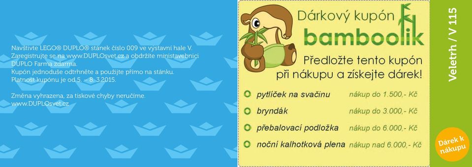 cz a obdržíte ministavebnici DUPLO Farma zdarma.