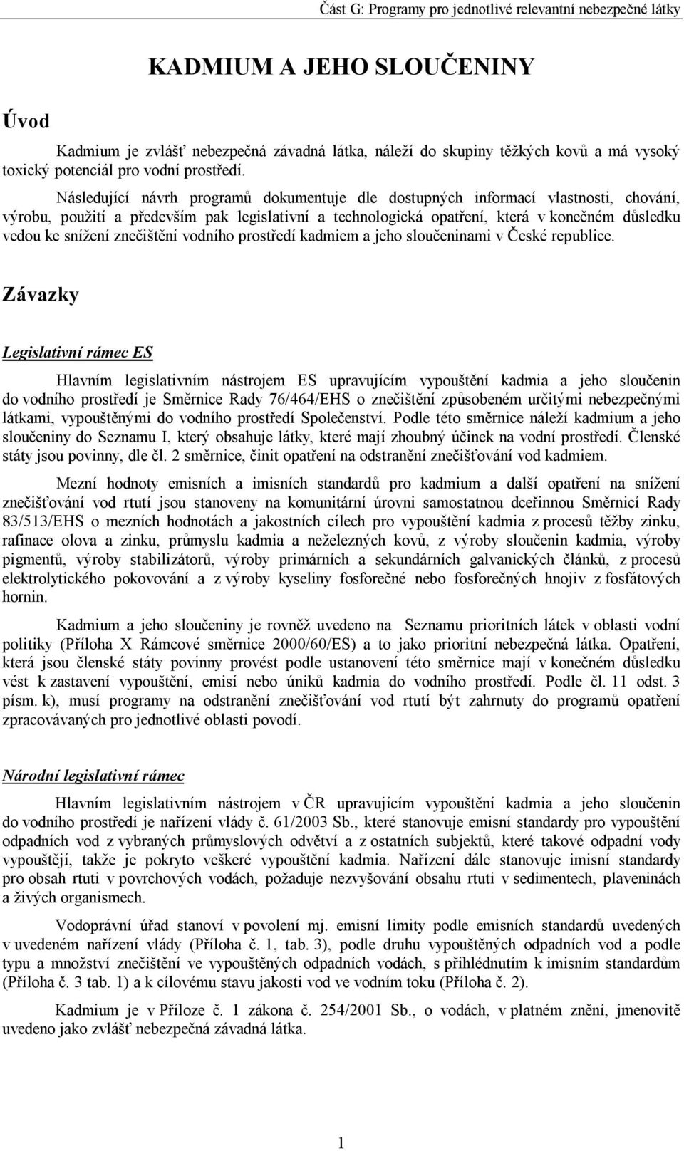 znečištění vodního prostředí kadmiem a jeho sloučeninami v České republice.