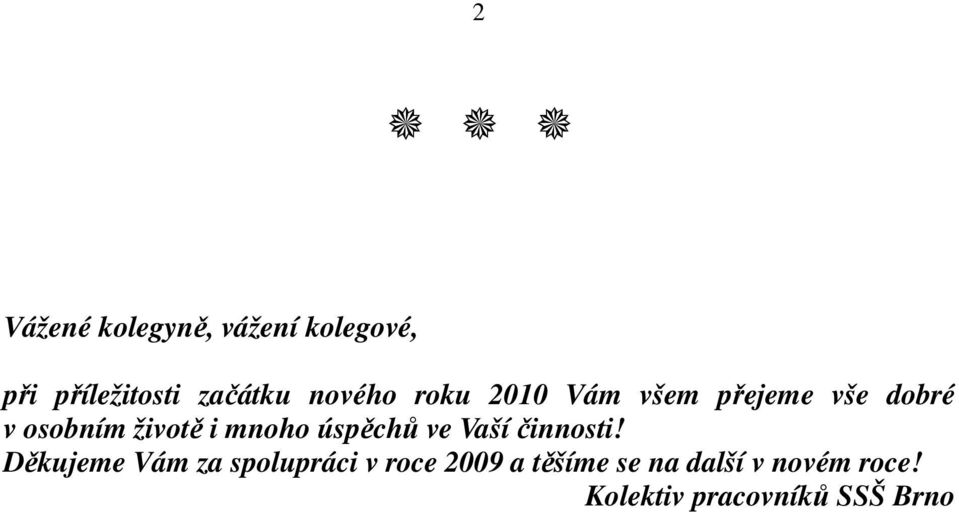 mnoho úspěchů ve Vaší činnosti!